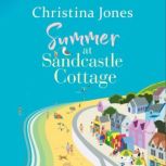 Summer at Sandcastle Cottage, Christina Jones