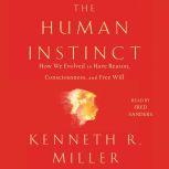 The Human Instinct, Kenneth R. Miller