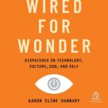Wired for Wonder, Aaron Cline Hanbury