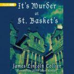 Its Murder at St. Baskets, James Lincoln Collier