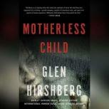 Motherless Child, Glen Hirshberg