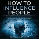 How to Influence People, Damian Hoffman