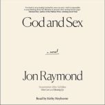 God and Sex, Jon Raymond