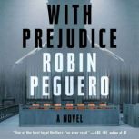 With Prejudice, Robin Peguero