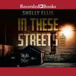 In These Streets, Shelly Ellis