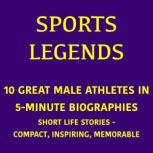 Sports Legends 10 Great Male Athlet..., 5 Minutes