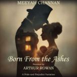 Born From the Ashes, Meeyah Channan