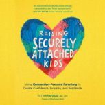Raising Securely Attached Kids, Eli Harwood