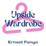 Upside Wardrobe, Ernest Fenyo