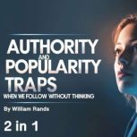 Authority and Popularity Traps, William Rands