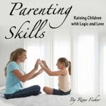 Parenting Skills, Rene Fisher