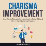 Charisma Improvement, Allen Riggs