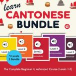 Learn Cantonese Bundle  The Complete..., CantoneseClass101.com