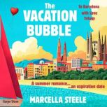 The Vacation Bubble, Marcella Steele
