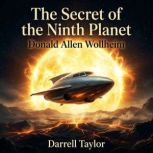 The Secret of the Ninth Planet, Donald Allen Wollheim