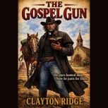 The Gospel Gun, Clayton Ridge