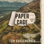 Paper Cage, Tom Baragwanath