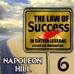 The Law of Success in Sixteen Lessons..., Napoleon Hill