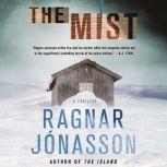 The Mist A Thriller, Ragnar Jonasson