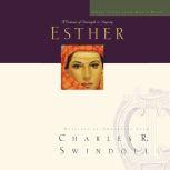 Great Lives: Esther A Woman of Strength and Dignity, Charles R. Swindoll
