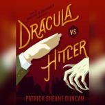 Dracula vs. Hitler, Patrick Sheane Duncan