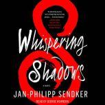 Whispering Shadows, JanPhilipp Sendker