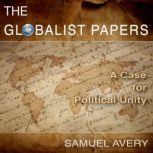 The Globalist Papers, Samuel Avery