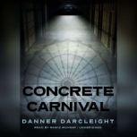 Concrete Carnival, Danner Darcleight