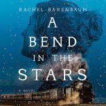 A Bend in the Stars, Rachel Barenbaum