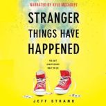 Stranger Things Have Happened, Jeff Strand