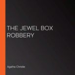 The Jewel Box Robbery, Agatha Christie