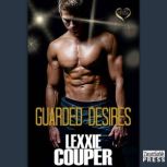 Guarded Desires, Lexxie Couper