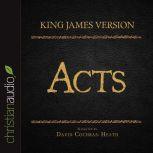 The Holy Bible in Audio - King James Version: Acts, David Cochran Heath