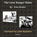 The Lone Ranger Rides, Fran Striker