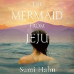The Mermaid from Jeju, Sumi Hahn
