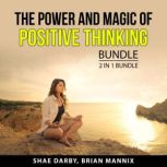 The Power and Magic of Positive Think..., Shae Darby