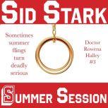 Summer Session, Sid Stark
