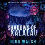Shadows of Kalalau, Doug Walsh