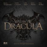 Voices of Dracula  Involuntary Madne..., Dacre Stoker