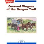 Covered Wagons of the Oregon Trail, Nancy Speck
