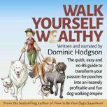 Walk Yourself Wealthy, Dominic Hodgson