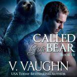 Called by the Bear - Book 3, V. Vaughn