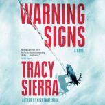 Warning Signs, Tracy Sierra