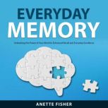 Everyday Memory, Anette Fisher