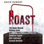 Roast, David Dumont