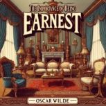 The Importance of Being Earnest, Oscar Wilde