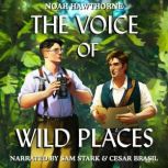 The Voice of Wild Places, Noah Hawthorne