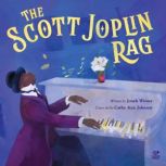 The Scott Joplin Rag, Jonah Winter