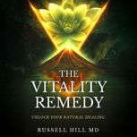 The Vitality Remedy, Russell Hill