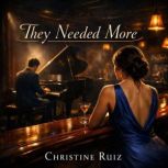 They Needed More, Christine Ruiz
